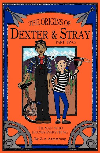 The Origins Of Dexter & Stray, Part Two The Man Who Knows Everything [Paperback]