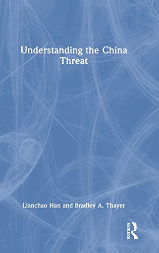 Understanding the China Threat [Hardcover]
