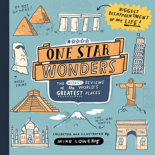 One Star Wonders The Worst Reviews of the World&39s Greatest Places [Hardcover]
