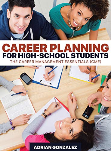 Career Planning for High-School Students  The Career Management Essentials (Cme [Hardcover]