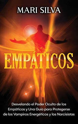 Empticos Desvelando el Poder Oculto de Los Empticos y una Gua para Protegers [Hardcover]