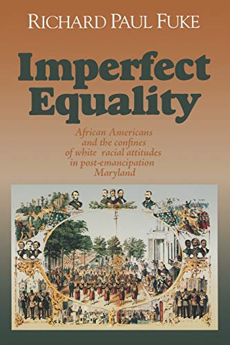 Imperfect Equality African Americans and the Confines of White Ideology in Post [Paperback]