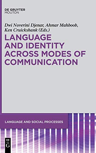 Language And Identity Across Modes Of Communication (language And Social Process [Hardcover]