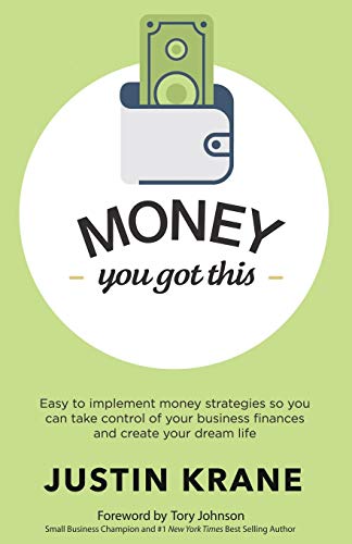 Money. You Got This Easy to Implement Money Strategies So You Can Take Control  [Paperback]