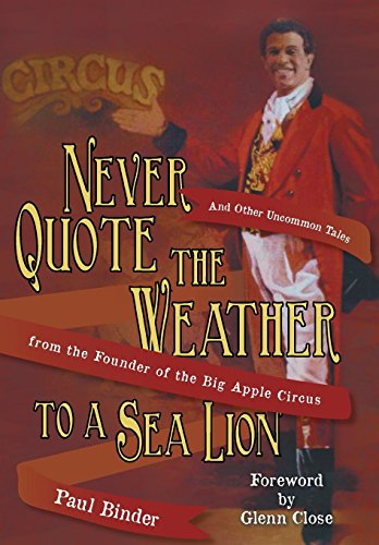 Never Quote The Weather To A Sea Lion And Other Uncommon Tales From The Founder [Hardcover]