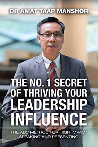 No. 1 Secret of Thriving Your Leadership Influence  The Abc Method for High Imp [Paperback]