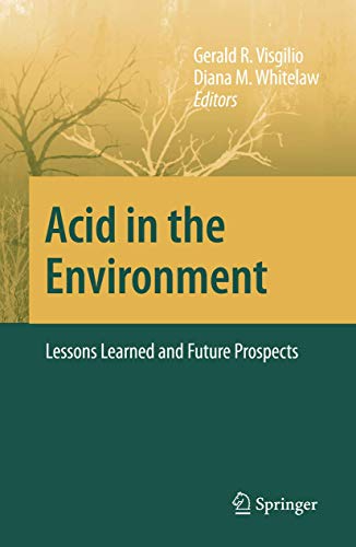 Acid in the Environment Lessons Learned and Future Prospects [Hardcover]