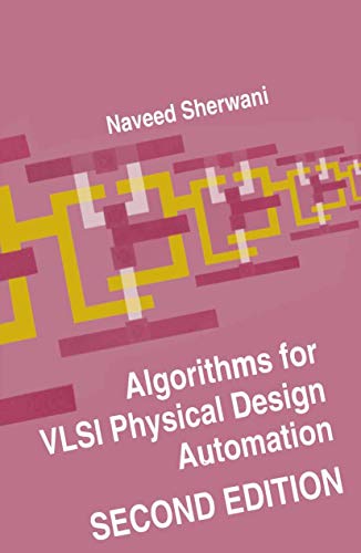 Algorithms for VLSI Physical Design Automation [Paperback]