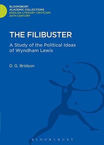 The Filibuster A Study of the Political Ideas of Wyndham Lewis [Hardcover]