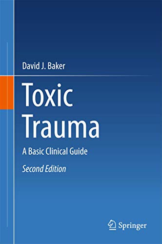 Toxic Trauma A Basic Clinical Guide [Hardcover]