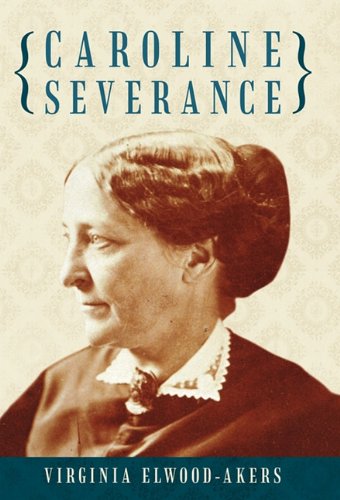 Caroline Severance [Paperback]