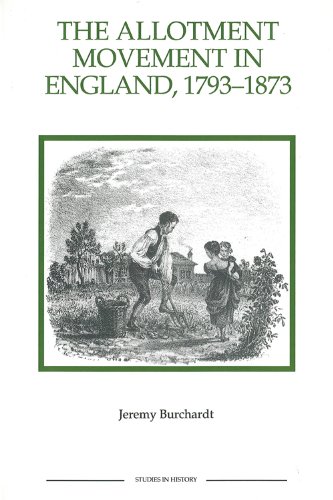 The Allotment Movement in England, 1793-1873 [Paperback]
