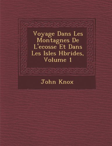 Voyage Dans les Montagnes de L'ecosse et Dans les Isles Hbrides [Paperback]