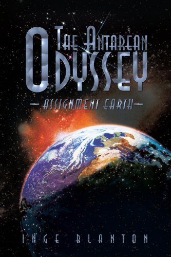 Antarean Odyssey  Assignment Earth [Paperback]