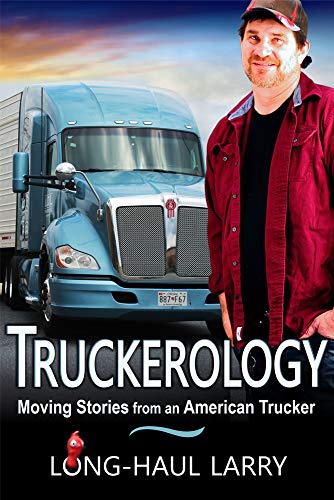 Truckerology Moving Stories From An American Trucker [Paperback]