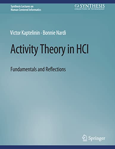 Activity Theory in HCI Fundamentals and Reflections [Paperback]