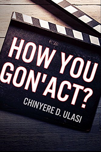 How You Gon' Act [Paperback]