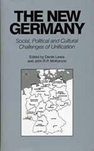 The New Germany Social, Political and Cultural Challenges of Unification [Hardcover]