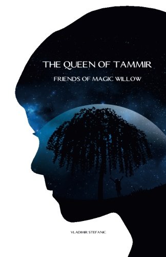 The Queen Of Tammir Friends Of Magic Willow (volume 1) [Paperback]