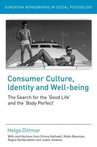 Consumer Culture, Identity and Well-Being The Search for the 'Good Life' and th [Paperback]