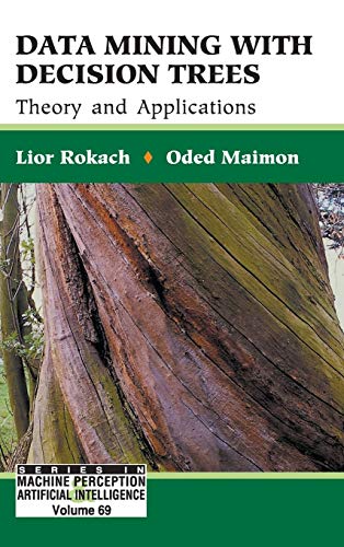 Data Mining With Decision Trees Theory And Applications (series In Machine Perc [Hardcover]