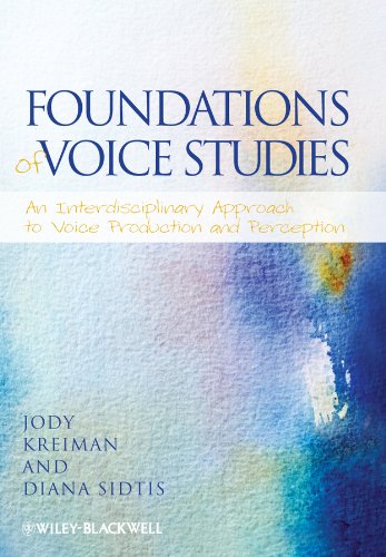 Foundations of Voice Studies An Interdisciplinary Approach to Voice Production  [Paperback]