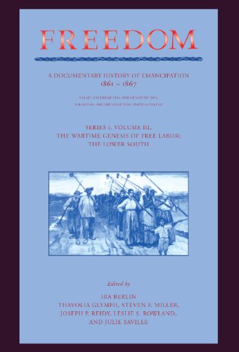 Freedom Volume 3, Series 1 The Wartime Genesis of Free Labour The Lower South [Hardcover]