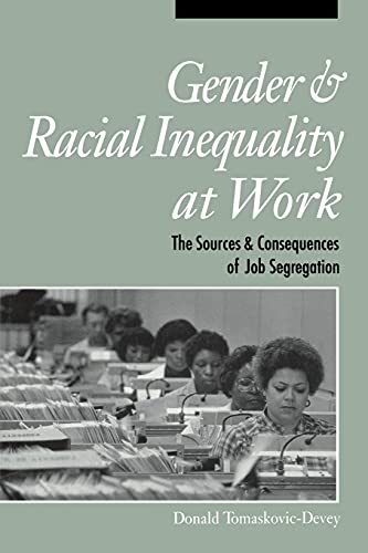 Gender And Racial Inequality At Work The Sources And Consequences Of Job Segreg [Paperback]