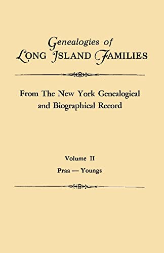 Genealogies Of Long Island Families, From The New York Genealogical And Biograph [Paperback]