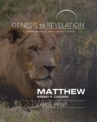 Genesis to Revelation Matthew Participant Book [Large Print]  A Comprehensive  [Paperback]
