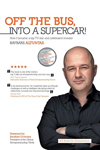 Off The Bus, Into A Supercar How I Became A Top Tv Star And Celebrated Investo [Paperback]
