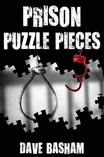 Prison Puzzle Pieces 3  The Realities, Experiences and Insights of a Correction [Paperback]