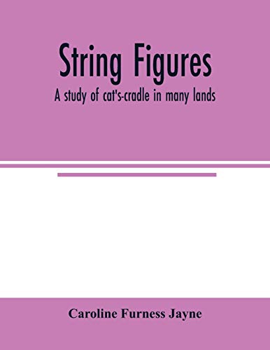 String Figures A Study Of Cat's-Cradle In Many Lands