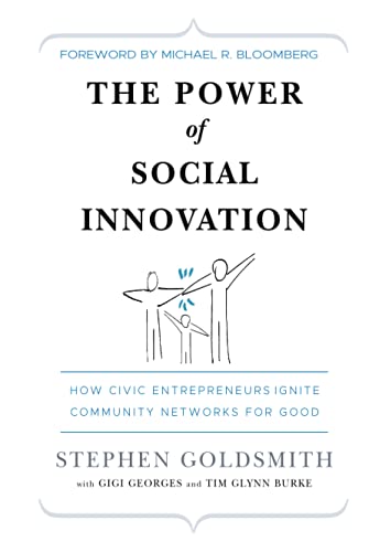 The Power of Social Innovation How Civic Entrepreneurs Ignite Community Network [Hardcover]
