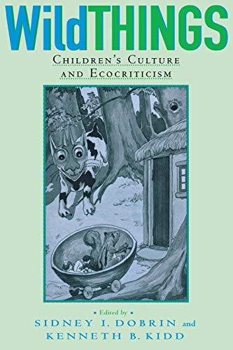 Wild Things Children's Culture And Ecocriticism (landscapes Of Childhood Series [Paperback]