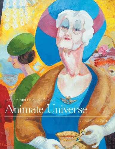 Animate Universe - Lesley Sirluck A Life In Art [Paperback]