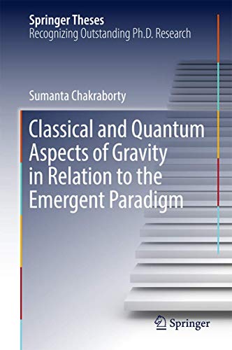Classical and Quantum Aspects of Gravity in Relation to the Emergent Paradigm [Hardcover]