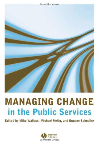 Managing Change in the Public Services [Hardcover]