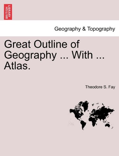 Great Outline of Geography ... with ... Atlas [Paperback]