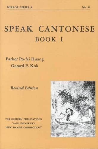 Speak Cantonese, Book One Revised Edition [Paperback]