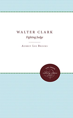 Walter Clark Fighting Judge (enduring Editions) [Paperback]