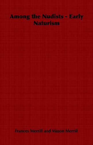 Among The Nudists - Early Naturism [Paperback]