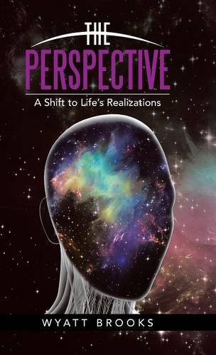 The Perspective A Shift To Life's Realizations [Hardcover]