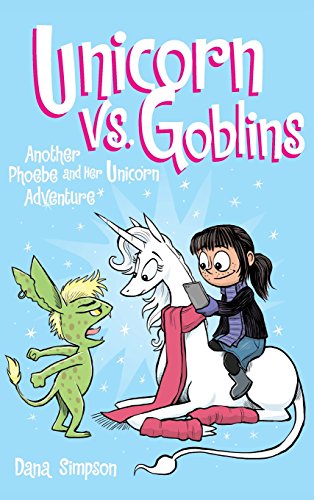 Unicorn Vs. Goblins Another Phoebe And Her Unicorn Adventure [Hardcover]