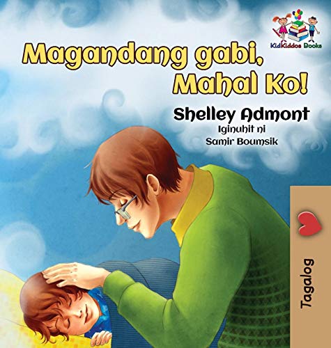 Goodnight, My Love (Tagalog Children's Book)  Tagalog Book for Kids [Hardcover]