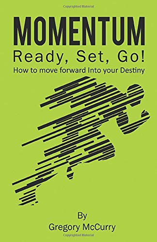 Momentum  Ready, Set, Go How to Move Forward into Your Destiny [Paperback]