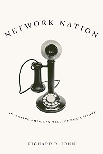 Network Nation Inventing American Telecommunications [Paperback]