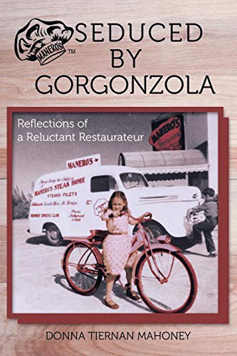 Seduced By Gorgonzola Reflections Of A Reluctant Restaurateur [Paperback]