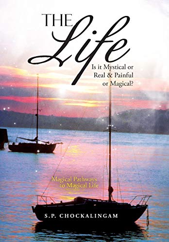 The Life Is It Mystical Or Real & Painful Or Magical [Hardcover]