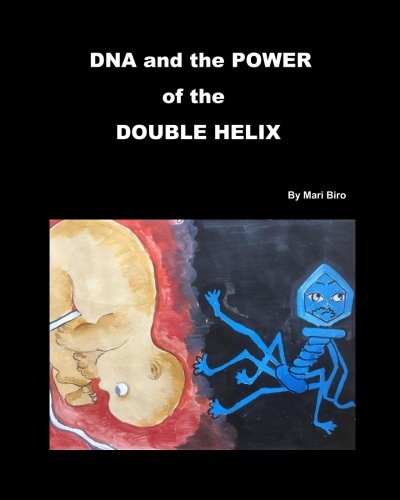 DNA and the Power of the Double Helix [Paperback]